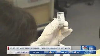 U.S. to life most federal COVID-19 vaccine mandate.