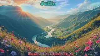 Jeffo - Until The Next Time (prod. Rama Low)