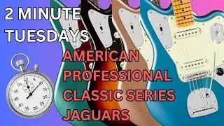 2 Minute Tuesday's: Fender American Professional Classic Series Jaguars