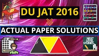 DU JAT 2016 QUESTION PAPER SOLUTIONS | NEXT LEVEL STUDIES | DU JAT PREVIOUS YEAR SOLVED PAPER