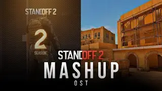 SEASON 2 & SANDSTONE OST MASHUP prod. TheTopGameR | Standoff 2