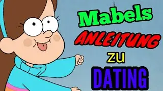 Mabels ANLEITUNG zu DATING | Gravity Falls Kurzfolge