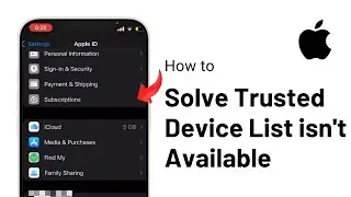 How to Solve Trusted Device List isn't Available on iPhone