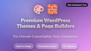 Best WordPress Themes & Page Builders 2025 Comparison