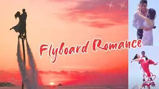 Create your own romantic flight stories | Channel Trailer #flyboard #love #水上飞人 #浪漫 #普通人 #romance