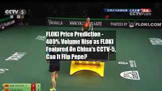 FLOKI Price Prediction - 400% Volume Rise as FLOKI Featured On China's CCTV-5, Can It Flip Pepe?