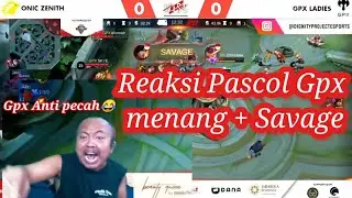 Reaksi Pascol Gpx Menang + Bonus Savage Pascol auto ember pecah wkwkw