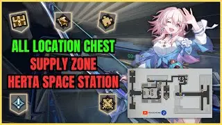 ALL LOCATION CHEST SUPPLY ZONE HERTA SPACE STATION HONKAI STAR RAIL