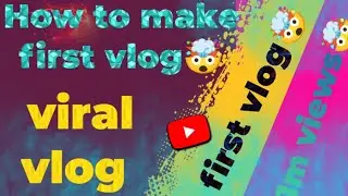 #How to make first vlog #अपने पहले vlog ko viral🤯कैसे करें?#youtubevideo #viralvideo 2026 🤯