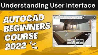 Understanding User Interface I AutoCAD Beginners course 2022 I Speed Technology