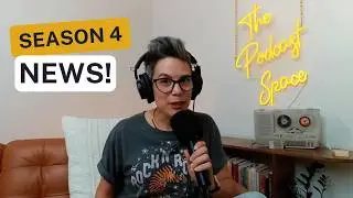 Season 4 Preview and Summer Podcast Marketing Experiences Revealed! | S4 105 The Podcast Space