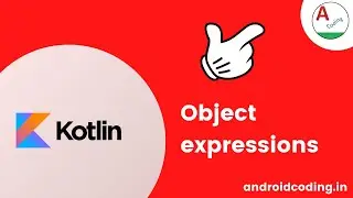 Kotlin : Object expressions and declarations | Added Subtitles﻿ | android coding