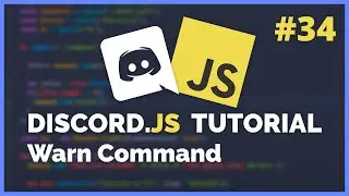Discord JS Warn Command (2020) [Episode #34]