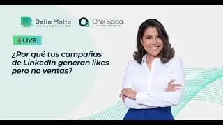 &iquest;Por qu&eacute; tus campa&ntilde;as de LinkedIn generan likes pero no ventas?