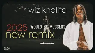 Wiz Khalifa - Would Be Muggers remix