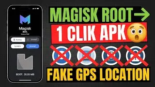 How To Magisk Root | Just 1 Clik | Android 14 13 12 11 10 9 8 Version Root | Fake Gps Location On |