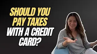 Should You Pay Taxes With a Credit Card?