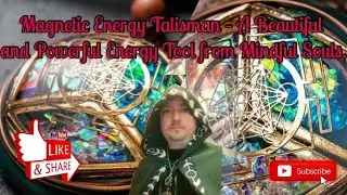 Magnetic Energy Talisman &ndash; A Beautiful and Powerful Energy Tool from @MindfulSouls.