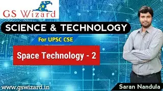Science & Technology for UPSC | Space Technology Lecture 2