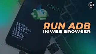 Easiest Way to Use ADB EVER | Run ADB from your Web Browser