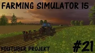 Farming Simulator 15 - Projekt Youtuber - Mit JuliaTrin #21