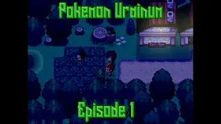 Pokemon Uranium Episode 1: Nuclear Stuff