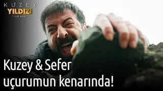 Kuzey Yıldızı İlk Aşk 59. Bölüm - Kuzey & Sefer Uçurumun Kenarında!
