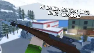 M1 Garand Montage Video(Unit: Classified)