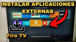 C&oacute;mo INSTALAR Aplicaciones EXTERNAS en tu Fire TV Stick 🔥 | Con Downloader paso a paso
