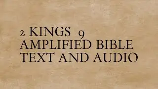 2 Kings 9 - Amplified Bible - Text And Audio