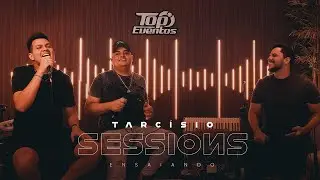 TARCÍSIO SESSIONS - Tarcísio do Acordeon Part. Vitor Fernandes e Fabinho Testado (Ensaio Completo)