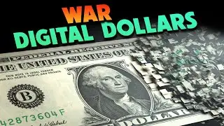 War & Digital Dollars 03/09/2023