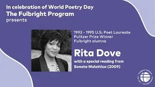Rita Dove for Fulbright World Poetry Day 2021