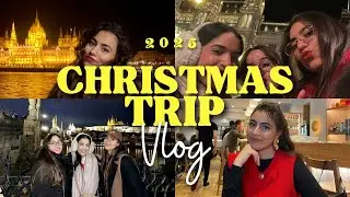 Christmas Trip Across Europe with Friends 🎄✨