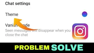 Fix Instagram Chat Theme Option Not Showing | Enable Instagram Chat Theme Option