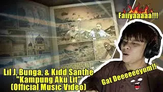 Faiiyaaa🔥🔥🔥 | Kampung Aku LIT - Lil j, Bunga & Kidd Santhe [REACTION]