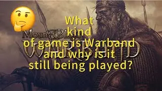 What kind of game is Warband  why is it still being played#bannerlord #gameplay#game #memes#gaming