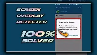 100% Fix How to Turn Off Screen Overlay Detected_ Any Android Marshmallow device