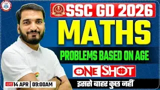 SSC GD 2026 | Maths : Age One Shot Class, SSC GD Maths PYQs, By Gyanendra Sir