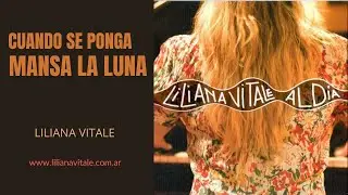 CUANDO SE PONGA MANSA LA LUNA (Video Oficial) 🎤 LILIANA VITALE