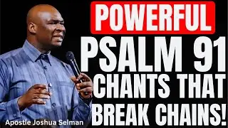 MOST POWERFUL PSALM 91 CHANTS AND DECLARATION! | Grace Filled Prayers