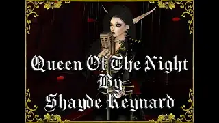 Queen Of The Night - Shayde Reynard