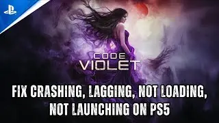 [ИСПРАВЛЕНО] Ошибка Code Violet: вылетает/не запускается/зависает/не загружается/черный экран на PS5