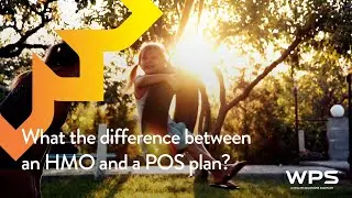 What is the difference between an HMO and POS plan? | WPS explains