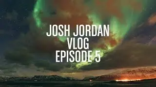 Josh Jordan Vlog: Episode 5