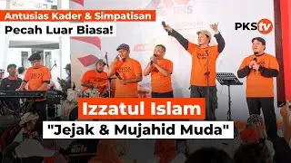 JEJAK & MUJAHID MUDA - IZZATUL ISLAM