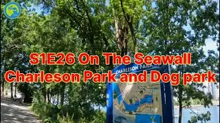 S1E26 On the seawall - Charleson Park And Dog Park