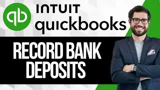 How to Record Bank Deposits in QuickBooks Online
