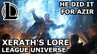 XERATH's Lore: from a SLAVE to the EMPEROR'S RIGHT HAND | RIOT'S MMO | Exploring League's Universe