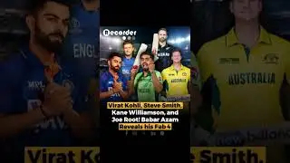 Virat, Smith, Williamson & Root! Babar Azam Reveals His Fab Four 🚨| Babar Azam | PakGlobalUpdate